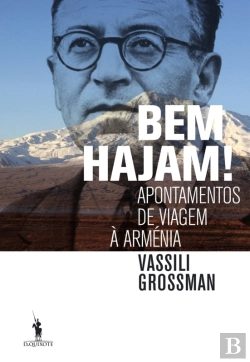 Bertrand.pt - Bem Hajam!  Apontamentos De Viagem À Arménia