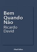 Bem Quando Não