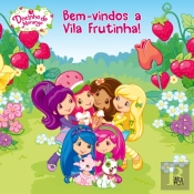 Bem-Vindos a Vila Frutinha - Docinho De Morango (Nº 8)