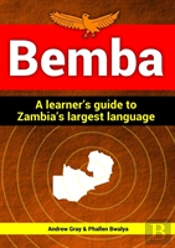 Bemba: A Learner'S Guide To Zambia'S Largest Language