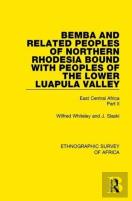 Bemba And Related Peoples Of Northern Rhodesia Bound With Peoples Of The Lower Luapula Valley