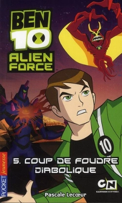 Bertrand.pt - Ben 10 Alien Force T.5 Coup De Foudre Diabolique