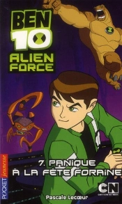 Ben 10 Alien Force T.7 Panique A La Fete Foraine