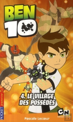 Bertrand.pt - Ben 10 T.4 ; Le Village Des Possédés