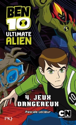 Bertrand.pt - Ben 10 Ultimate Alien T.4 Jeux Dangereux