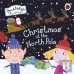 Ben And Holly'S Little Kingdom: Christmas At The North Pole