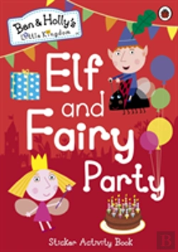Bertrand.pt - Ben And Holly'S Little Kingdom: Elf And Fairy Party