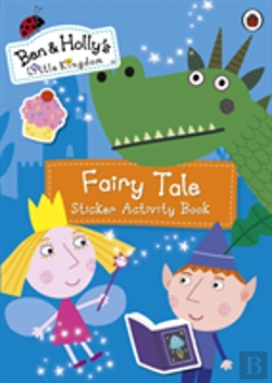 Bertrand.pt - Ben And Holly'S Little Kingdom: Fairy Tale Sticker Activity Book