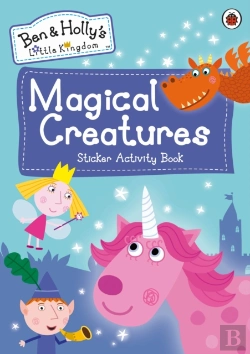 Bertrand.pt - Ben And Holly'S Little Kingdom: Magical Creatures Sticker Activity Book