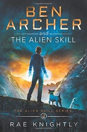 Ben Archer And The Alien Skill  The Alie