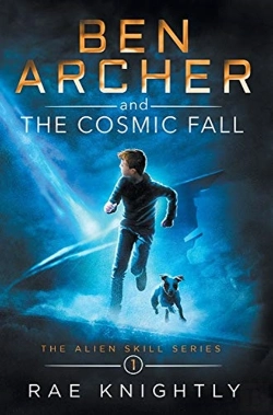 Bertrand.pt - Ben Archer And The Cosmic Fall (The Alien Skill Series, Book 1)