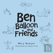 Ben Balloon And Friends