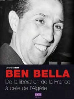 Bertrand.pt - Ben Bella De La Liberation De La France A Celle De L'Algerie