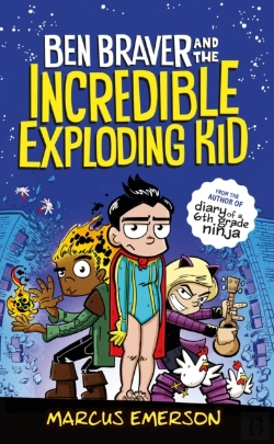 Bertrand.pt - Ben Braver And The Incredible Exploding Kid