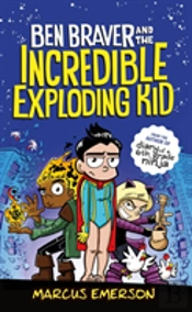 Ben Braver & The Incredible Exploding Ki