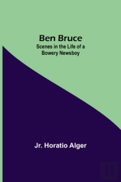 Ben Bruce: Scenes In The Life Of A Bower