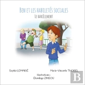 Ben Et Les Habiletés Sociales : Le Harcèlement