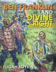 Ben Franklin And Divine Right