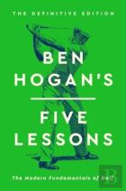 Ben Hogan'S Five Lessons