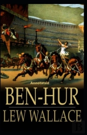Ben-Hur -A Tale Of The Christ Annotated