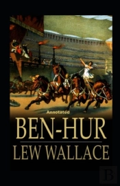 Ben-Hur -A Tale Of The Christ Annotated