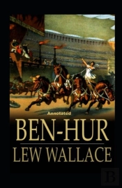 Ben-Hur -A Tale Of The Christ Annotated
