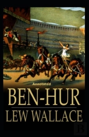 Ben-Hur -A Tale Of The Christ Annotated