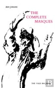 Ben Jonson: The Complete Masques
