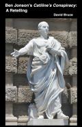 Ben Jonson’S Catiline’S Conspiracy