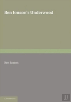 Bertrand.pt - Ben Jonson'S Underwoods
