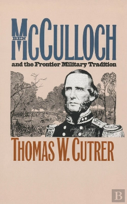 Bertrand.pt - Ben Mcculloch And The Frontier Military Tradition