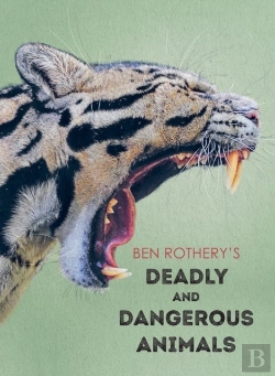 Bertrand.pt - Ben Rothery'S Deadly And Dangerous Animals
