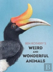 Ben Rothery'S Weird And Wonderful Animals