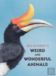 Ben Rothery'S Weird And Wonderful Animals