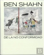 Ben Shahn. De La No Conformidad