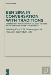 Ben Sira In Conversation With Traditions