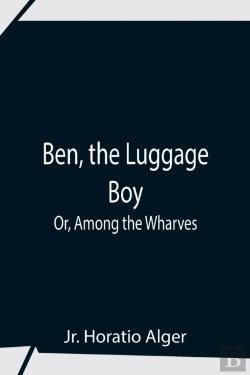 Bertrand.pt - Ben, The Luggage Boy  Or, Among The Whar