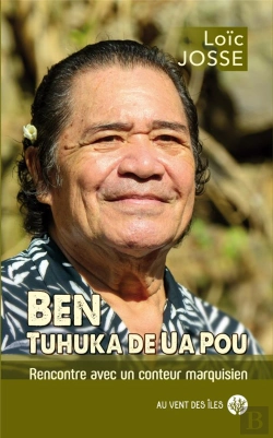 Bertrand.pt - Ben, Tuhuka De Ua Pou - Rencontre Avec Un Conteur Marquisien