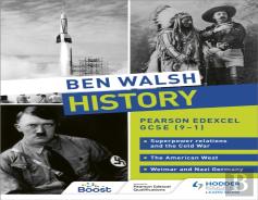 Ben Walsh History: Pearson Edexcel Gcse (9â€“1): Superpower Relations And The Cold War, The American West And Weimar And Nazi Germany