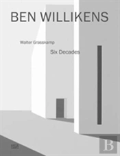 Ben Willikens: Six Decades