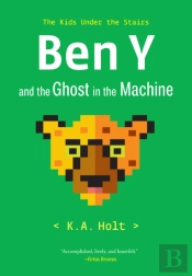 Ben Y And The Ghost In The Machine