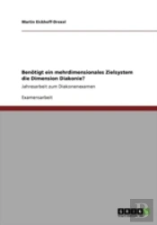 Benaã‚Â¶Tigt Ein Mehrdimensionales Zielsystem Die Dimension Diakonie?