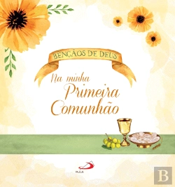 Bertrand.pt - Bênçãos de Deus na Minha Primeira Comunhão