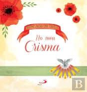 Bênçãos de Deus no Meu Crisma