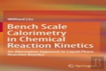 Bench Scale Calorimetry In Chemical Reaction Kinetics