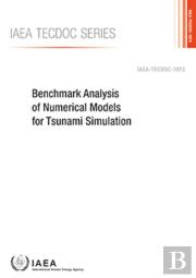 Benchmark Analysis Of Numerical Models For Tsunami Simulation