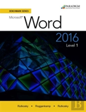 Benchmark Series: Microsoft Word 2016