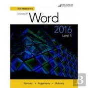 Benchmark Series: Microsoftâ® Word 2016 Level 1