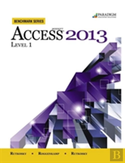 Bertrand.pt - Benchmark Series: Microsofta(R) Access 2013 Level 1