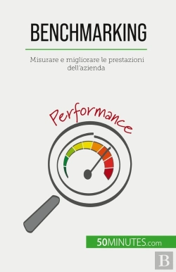 Bertrand.pt - Benchmarking : Misurare E Migliorare Le Prestazioni Dell'Azienda
